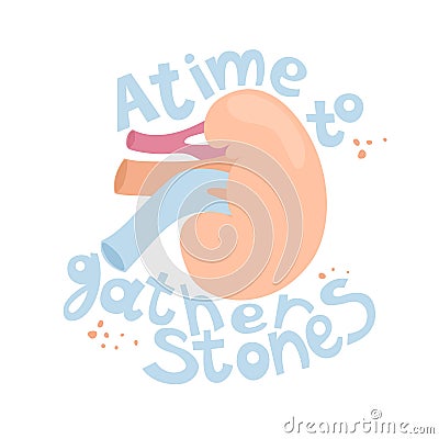 Card with text A time to gather stones. Kidney among letters. Vector Illustration